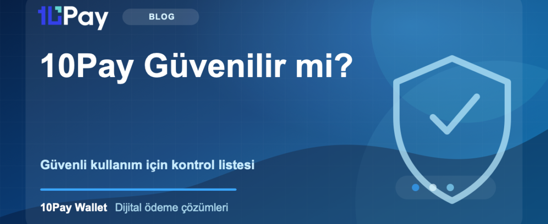 10Pay Güvenilir mi? Dijital Cüzdan Seçerken Bakmanız Gerekenler