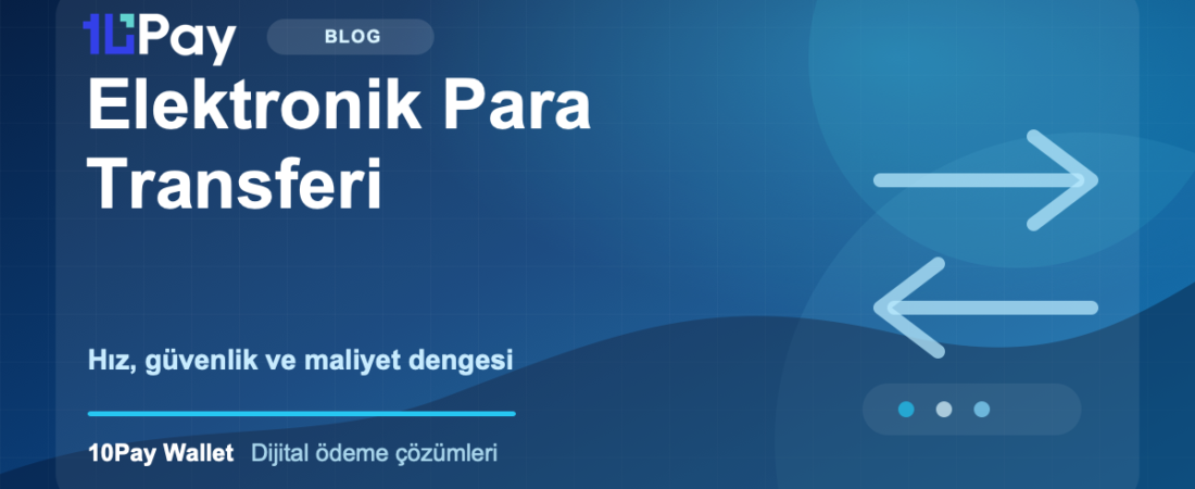 Elektronik Para Transferi Nedir? Hız, Güvenlik ve Maliyet Açısından Rehber