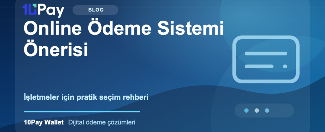 Online Ödeme Sistemi Önerisi Arayanlar İçin Pratik Seçim Rehberi